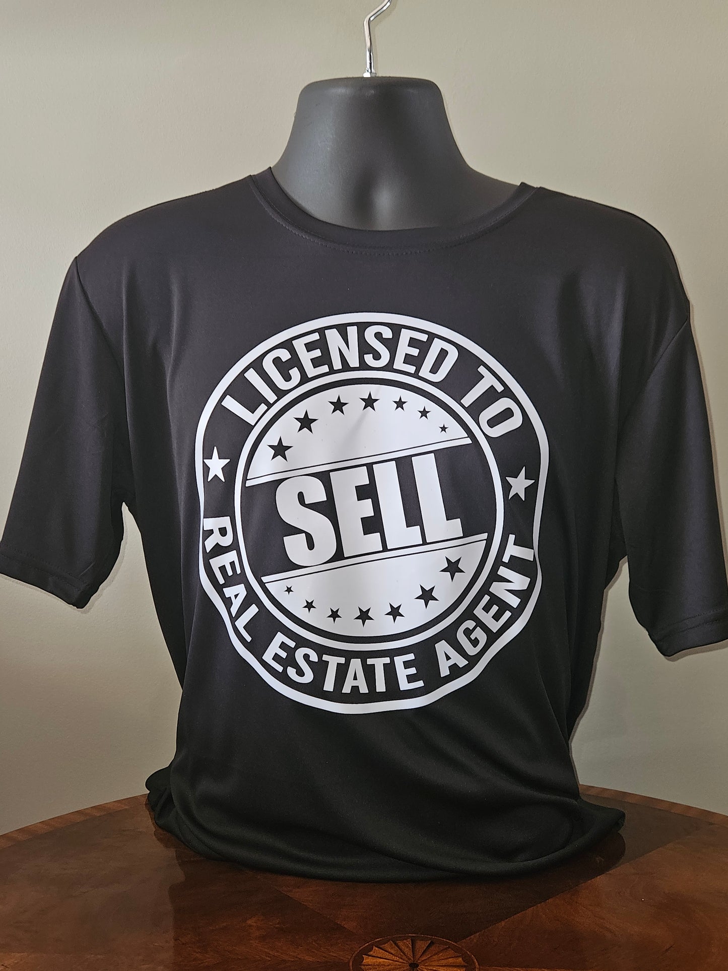 Licensed To Sell Real Estate T-Shirt (Moisture Wicking)