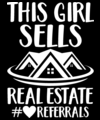 This Girl Sells Real Estate T-Shirt (Moisture Wicking)